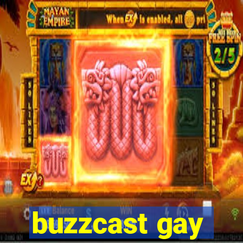 buzzcast gay